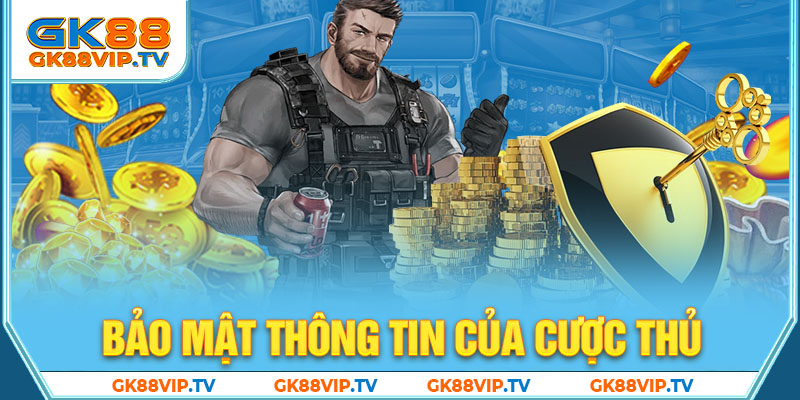 Bảo mật thông tin của cược thủ