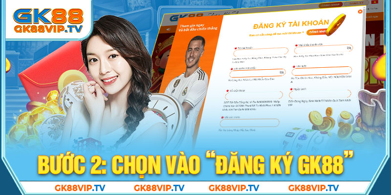 Bước 2: Chọn vào “đăng ký GK88”