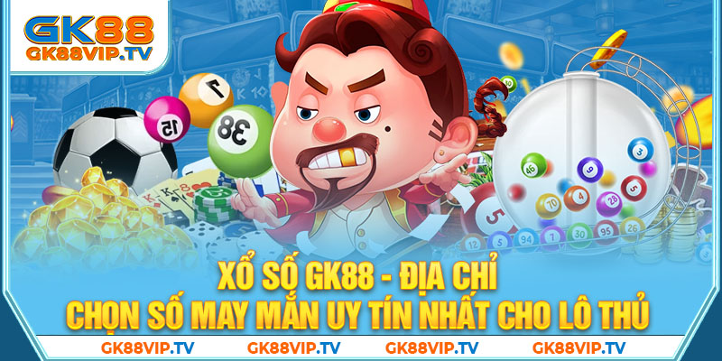 Xổ số GK88