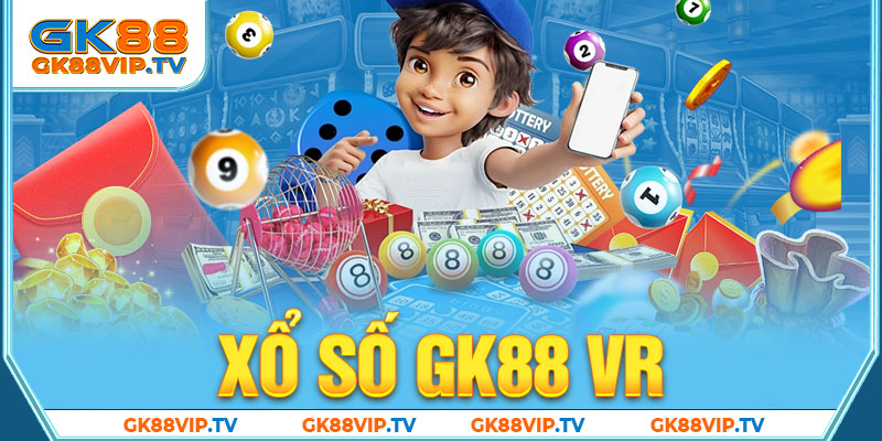 Xổ số GK88 VR